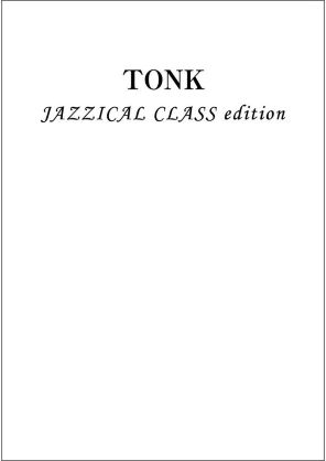 TONK JAZZICAL CLASS edition （2台ピアノ）