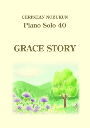 CHRISTIAN NOBUKUN　Piano Solo 40「GRACE STORY」